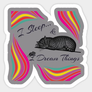 I Sleep and I Dream Things Cat 'n Mouse Sticker